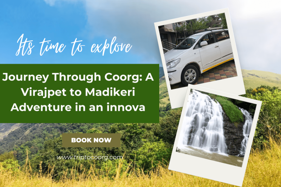 Journey Through Coorg: A Virajpet to Madikeri Adventure in an innova