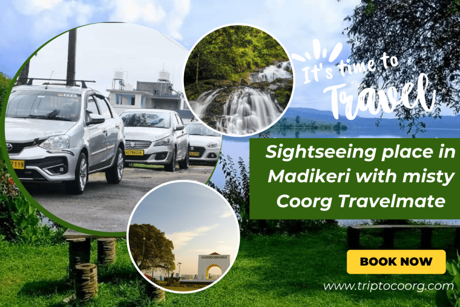 Sightseeing Thrills in Madikeri with Misty Coorg Travel Mate