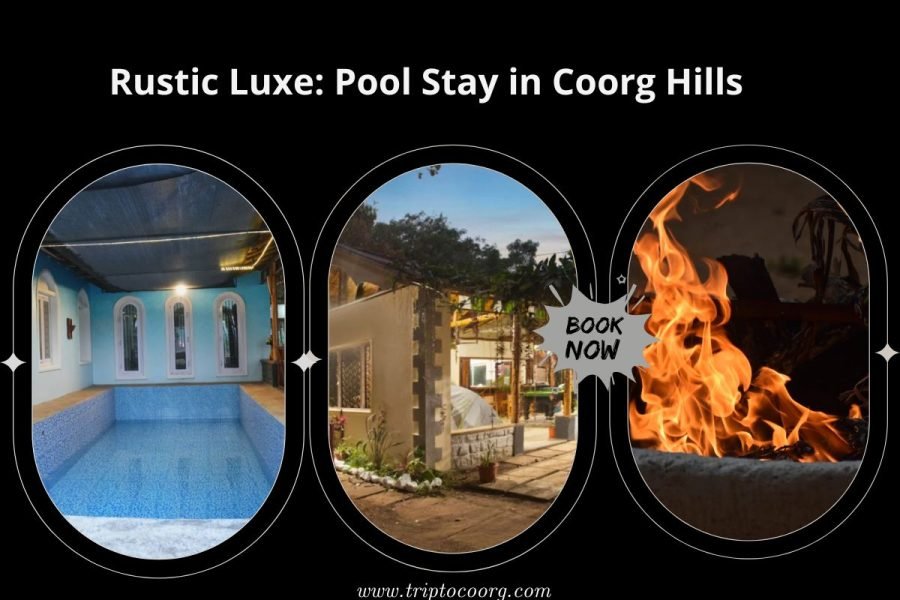 Rustic Luxe: Pool Stay in Coorg Hills