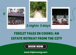 Firelit Tales in Coorg: An Estate Retreat from the City