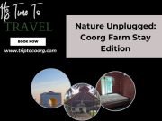 Nature Unplugged: Coorg Farm Stay Edition