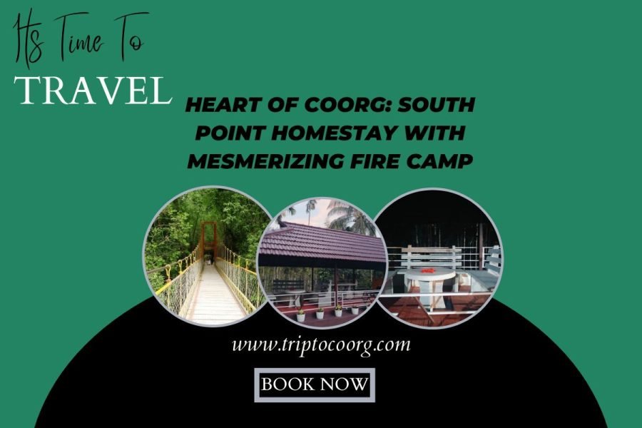 Heart of Coorg: South Point Homestay with Mesmerizing Fire Camp