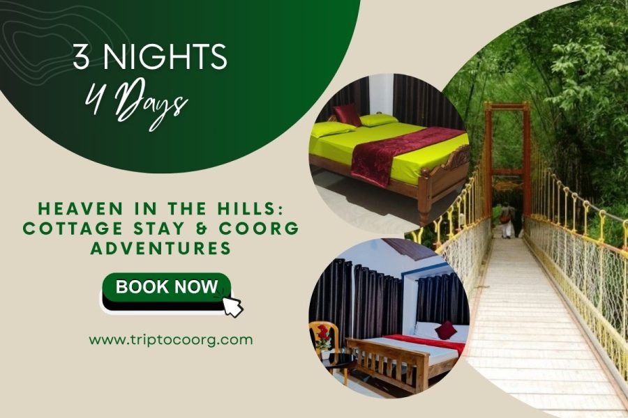 Heaven in the Hills: Cottage Stay & Coorg Adventures