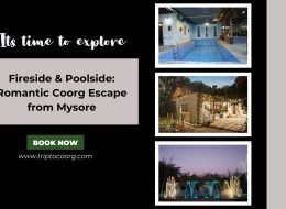Fireside & Poolside: Romantic Coorg Escape from Mysore