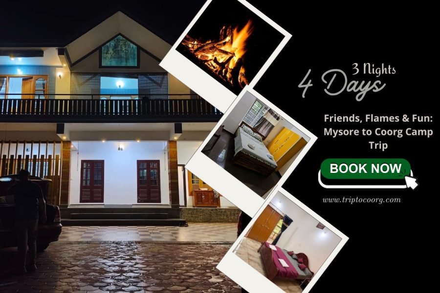 Friends, Flames & Fun: Mysore to Coorg Camp Trip