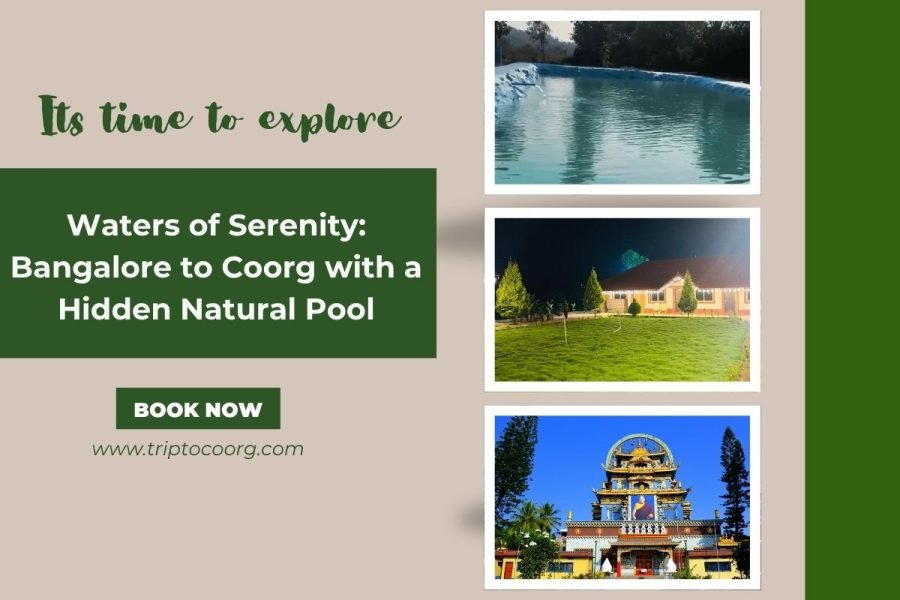 Waters of Serenity: Bangalore to Coorg with a Hidden Natural Pool