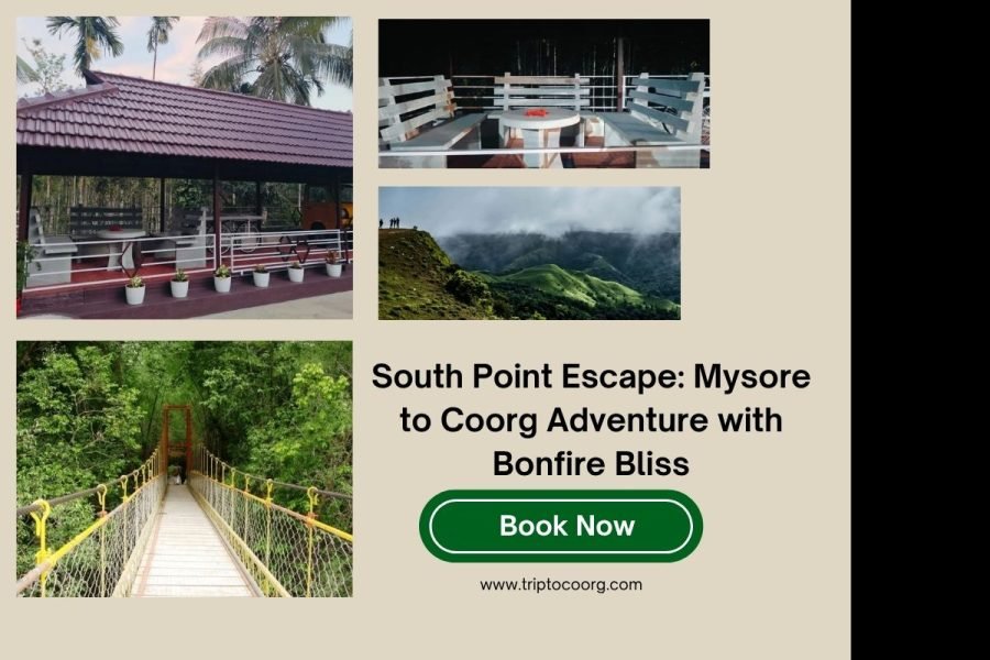 South Point Escape: Mysore to Coorg Adventure with Bonfire Bliss