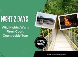 Wild Nights, Warm Fires: Coorg Countryside Tour
