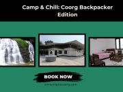 Camp & Chill: Coorg Backpacker Edition