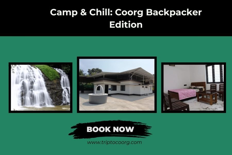 Camp & Chill: Coorg Backpacker Edition