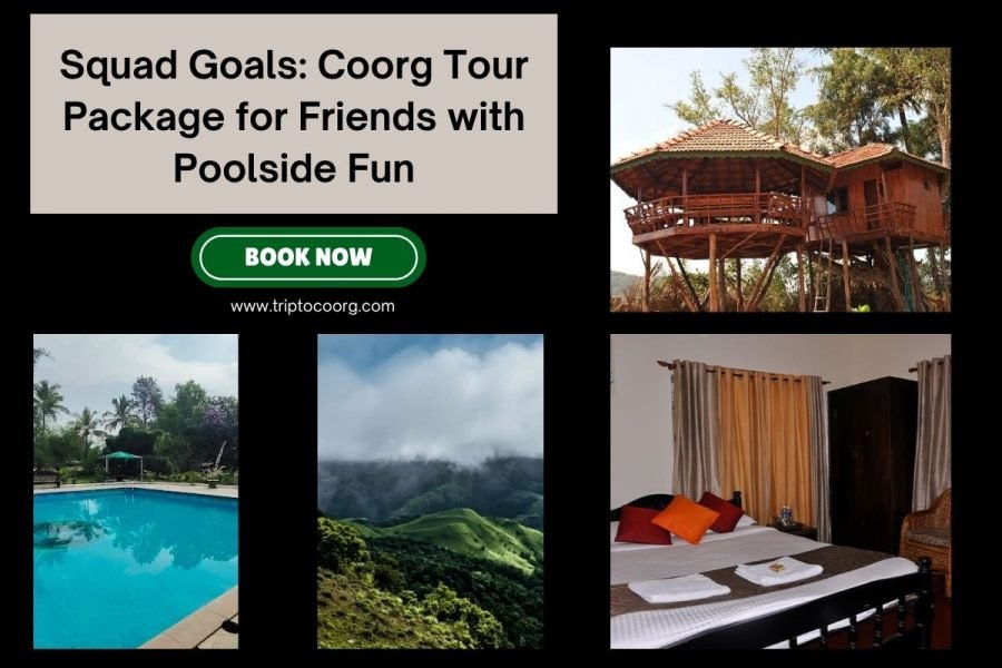 Squad Goals: Coorg Tour Package for Friends with Poolside Fun
