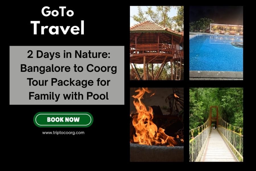 2 Days in Nature: Bangalore to Coorg Tour Package for Family with Pool