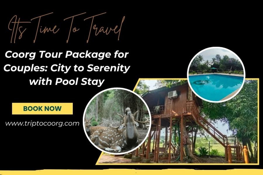 Coorg Tour Package for Couples: City to Serenity with Pool Stay