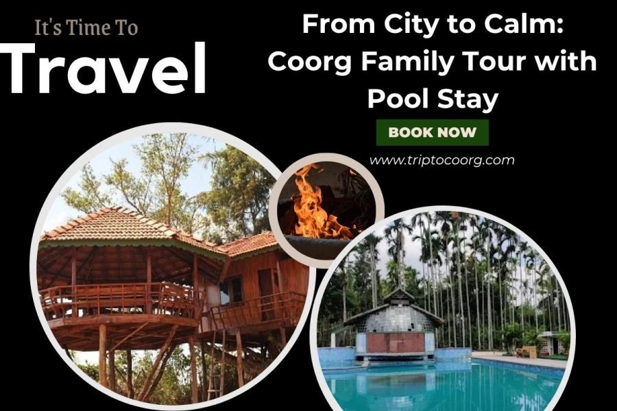 From City to Calm: Coorg Family Tour with Pool Stay