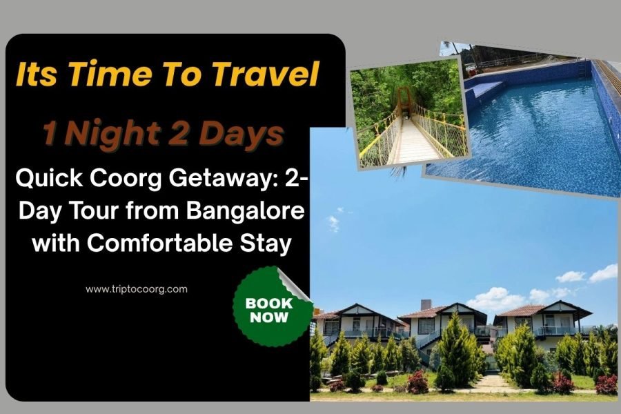 Quick Coorg Getaway: 2-Day Tour from Bangalore with Comfortable Stay