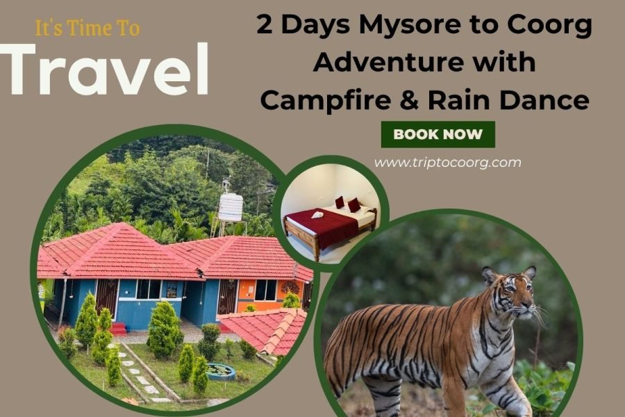2 Days Mysore to Coorg Adventure with Campfire & Rain Dance