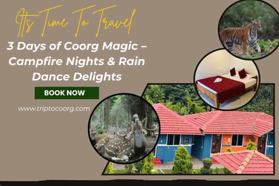 3 Days of Coorg Magic – Campfire Nights & Rain Dance Delights