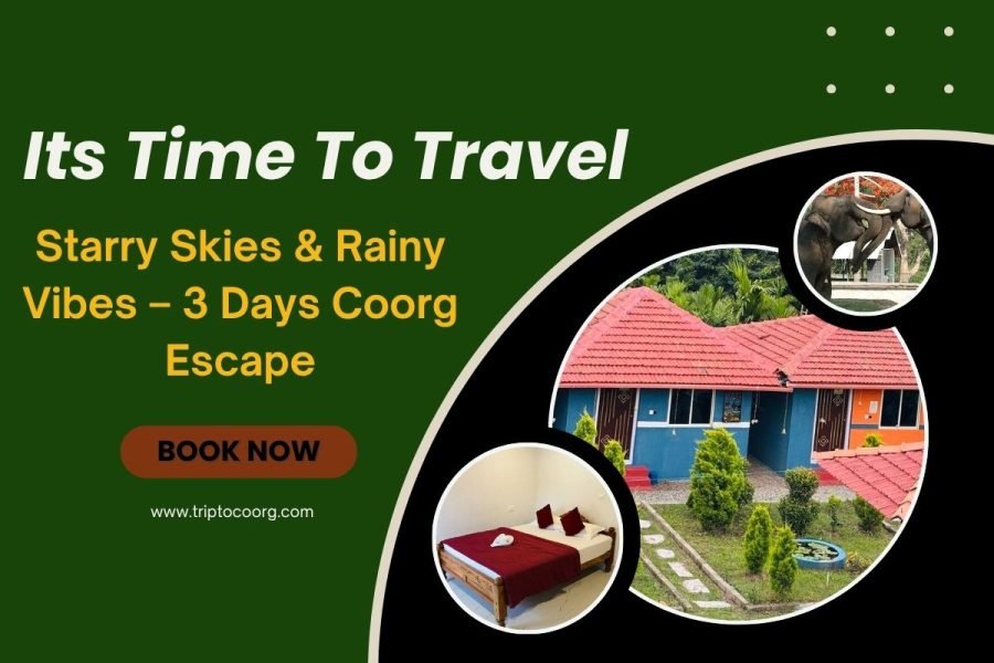 Starry Skies & Rainy Vibes – 3 Days Coorg Escape