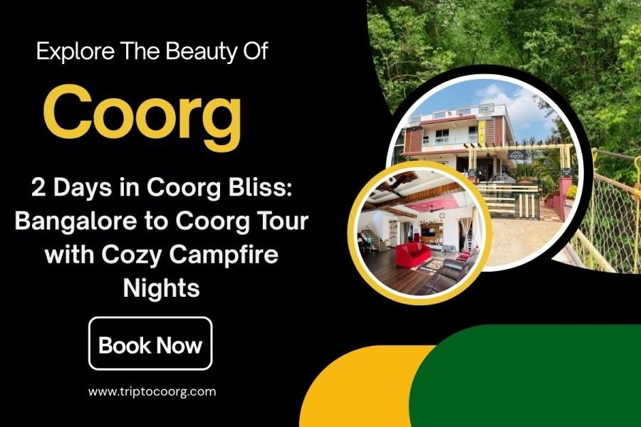 2 Days in Coorg Bliss: Bangalore to Coorg Tour with Cozy Campfire Nights