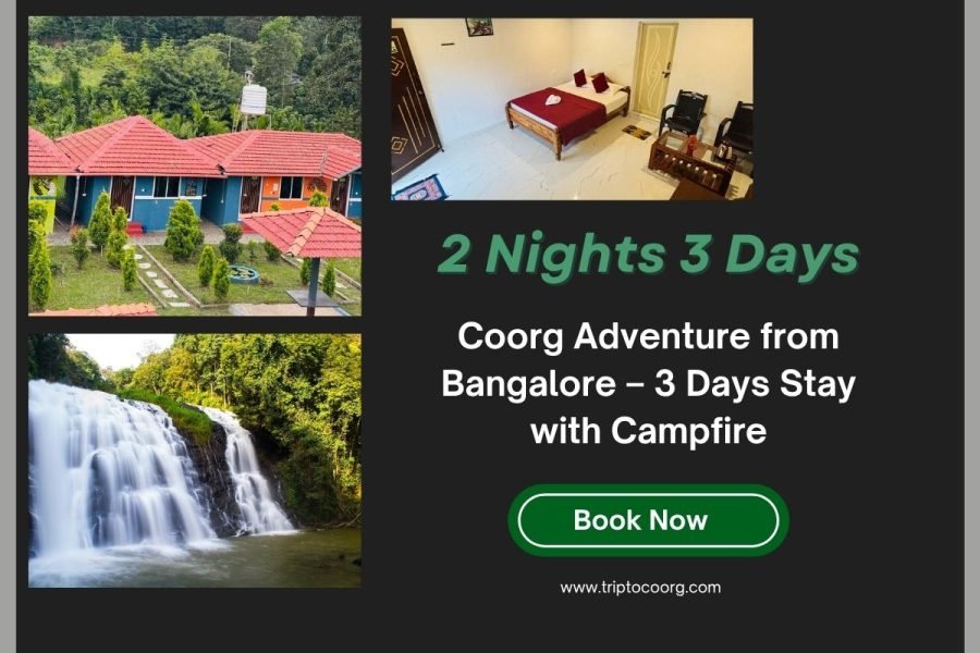 Coorg Adventure from Bangalore – 3 Days Stay with Campfire