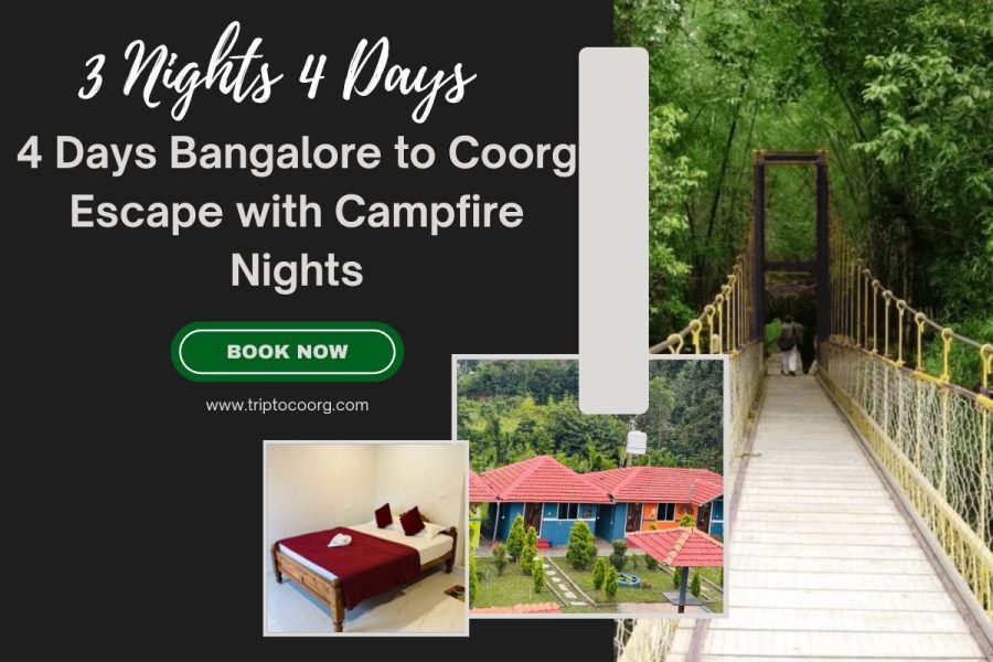 4 Days Bangalore to Coorg Escape with Campfire Nights