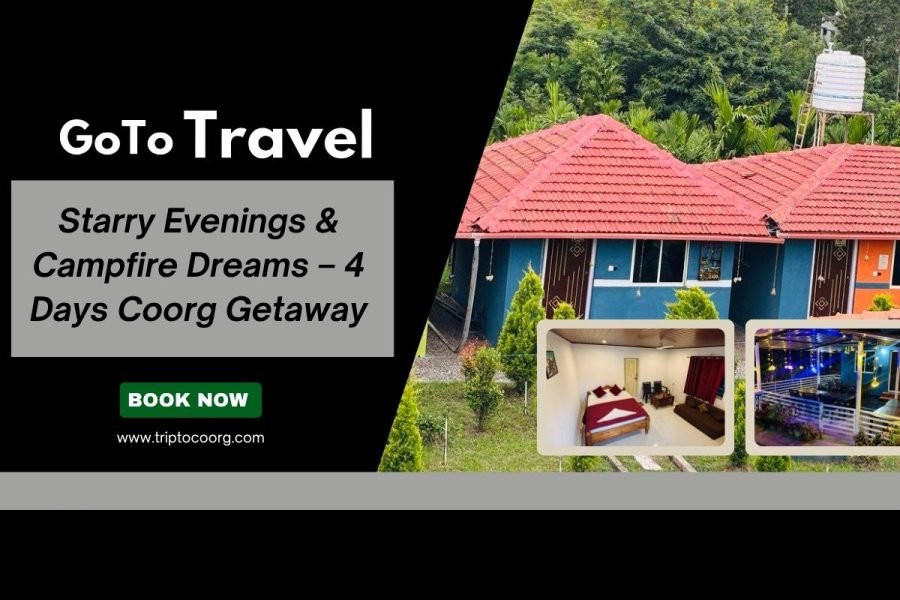 Starry Evenings & Campfire Dreams – 4 Days Coorg Getaway