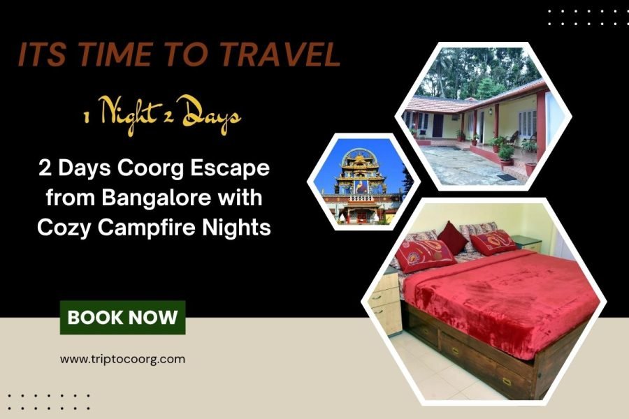 2 Days Coorg Escape from Bangalore with Cozy Campfire Nights